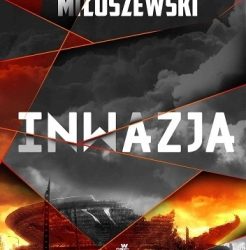 Inwazja - Wojciech Miłoszewski